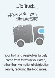 To Truck - All our food comes straight from a local farm, saving CO2